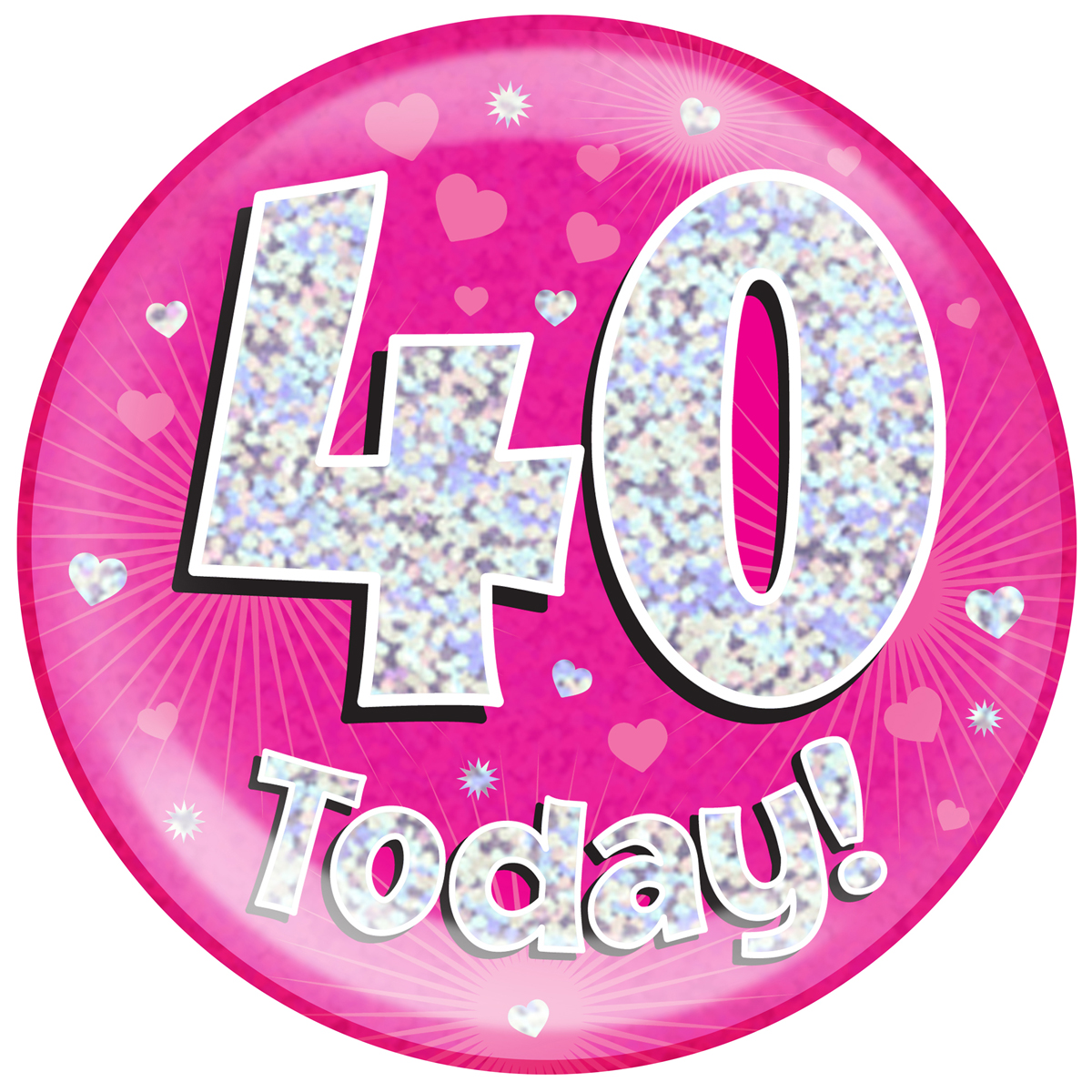 Jumbo Badge 40 Today Pink Holographic Dot (6 inches)