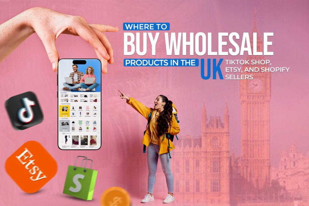 Where to Find UK Wholesale Products