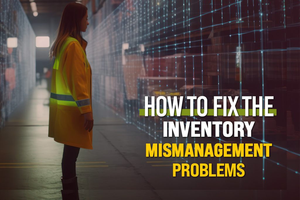 Inventory mismanagement