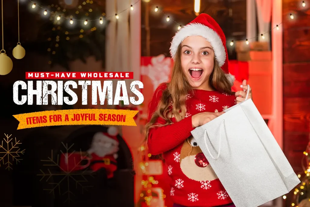 Must-Have Wholesale Christmas Items for a Joyful Season
